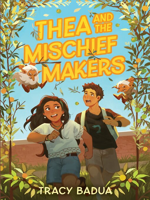 Title details for Thea and the Mischief Makers by Tracy Badua - Available